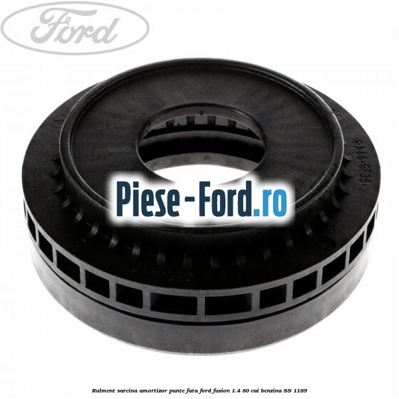 Rulment sarcina amortizor punte fata Ford Fusion 1.4 80 cai